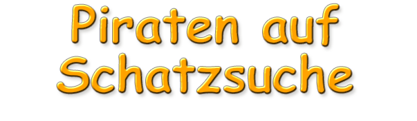 Piraten auf Schatzsuche