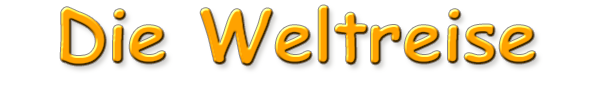 Die Weltreise